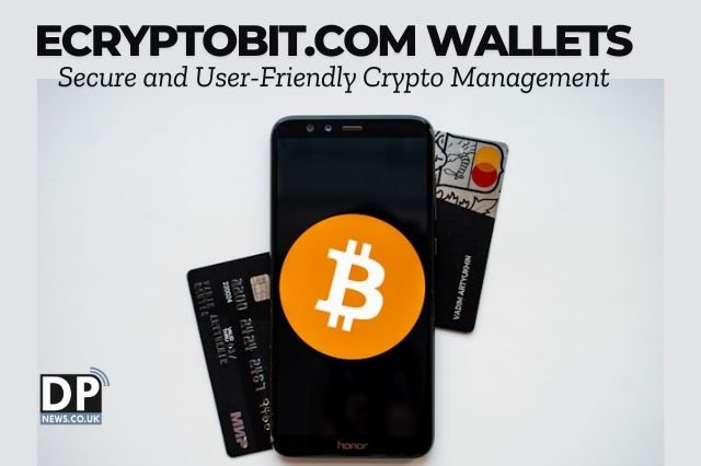 eCryptoBit.com Wallets: Secure and User-Friendly Crypto Management
